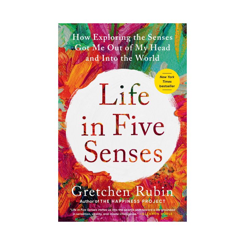Life in Five Senses - by Gretchen Rubin, 1 of 2