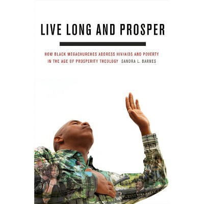 Live Long and Prosper - by  Sandra L Barnes (Paperback)