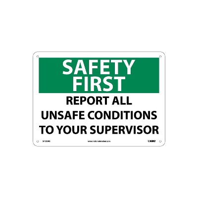 National Marker Safety First Report All Unsafe Conditions 10X14 .040 Aluminum Notice Sign SF133AB