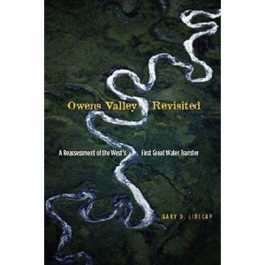 Owens Valley Revisited - by  Gary D Libecap (Paperback) - 1 of 1