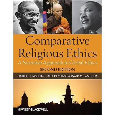 Comparative Religious Ethics - 2nd Edition by  Dell Dechant & David M Lantigua & Darrell J Fasching (Paperback)