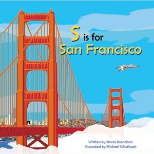 S Is for San Francisco - (Alphabet Places) by Maria Kernahan - 1 of 1