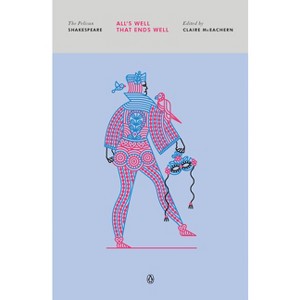 All's Well That Ends Well - (Pelican Shakespeare) by  William Shakespeare (Paperback) - 1 of 1