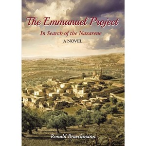The Emmanuel Project - by  Ronald Brueckmann (Paperback) - 1 of 1