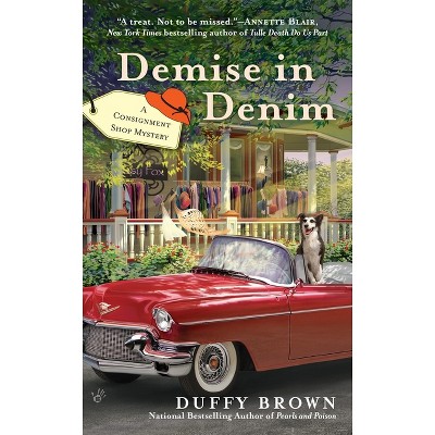 Demise in Denim - (Consignment Shop Mystery) by  Duffy Brown (Paperback)