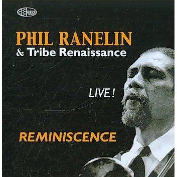 Reminiscence: Live: Phil Ranelin (CD)