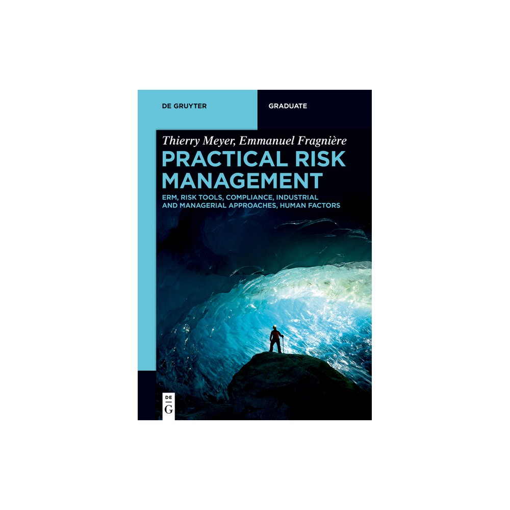 Practical Risk Management - (De Gruyter Textbook) by Thierry Meyer & Emmanuel Fragnière (Paperback)