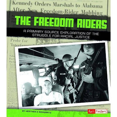 Freedom Riders - (We Shall Overcome) by  Heather E Schwartz (Paperback)