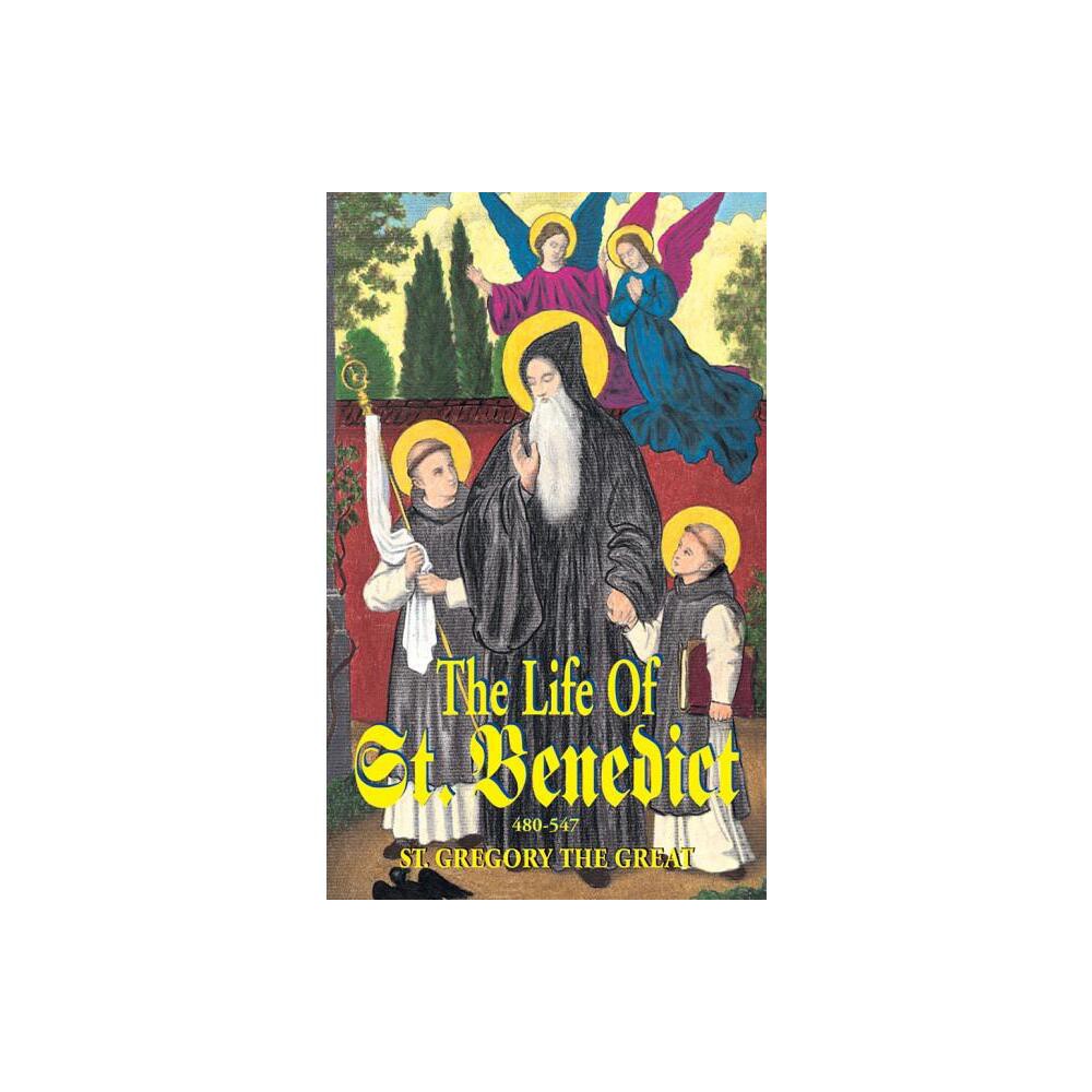 The Life of St. Benedict - by Gregory Great (Paperback)