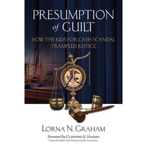 Presumption of Guilt - by  Lorna N Graham (Paperback) - 1 of 1