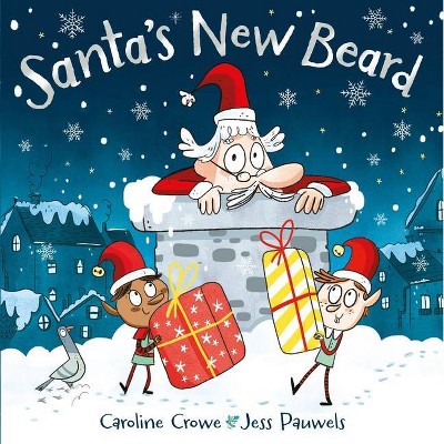 Santa's New Beard - by  Caroline Crowe (Paperback)