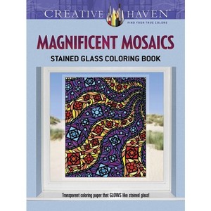 Creative Haven Magnificent Mosaics Stained Glass Coloring Book - (Adult Coloring Books: Art & Design) by  Jessica Mazurkiewicz (Paperback) - 1 of 1
