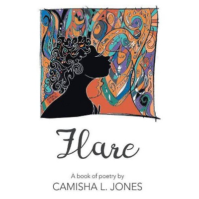 Flare - by  Camisha L Jones (Paperback)