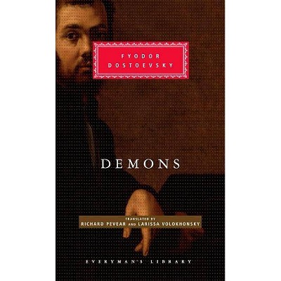 Demons - (Everyman's Library Classics) by  Fyodor Dostoevsky (Hardcover)