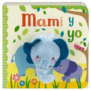 Mami Y Yo / Mommy and Me (Spanish Edition) - by  Sarah Ward (Board Book)