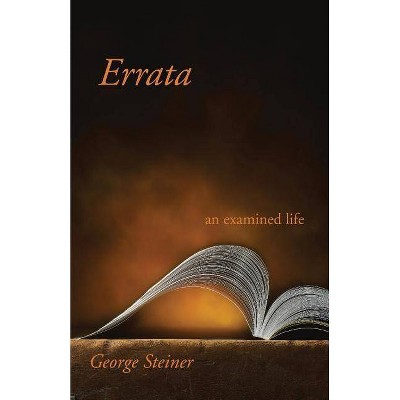 Errata - by  George Steiner (Paperback)