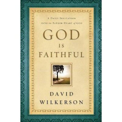 God Is Faithful - by  David Wilkerson (Paperback)