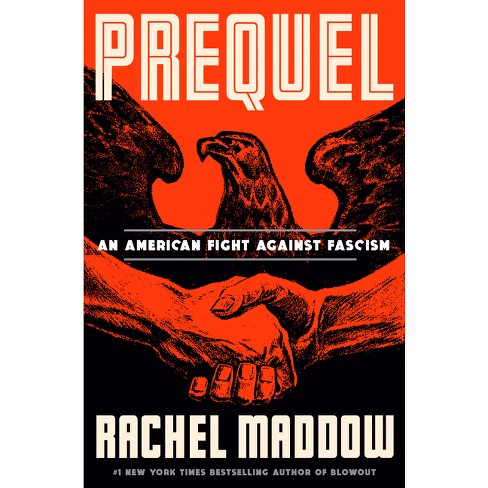 Prequel: An American Fight Against Fascism by Maddow, Rachel