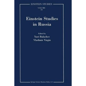 Einstein Studies in Russia - by  Yuri Balashov & Vladimir Vizgin (Paperback) - 1 of 1