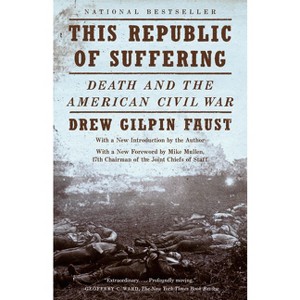 This Republic of Suffering - (Vintage Civil War Library) by  Drew Gilpin Faust (Paperback) - 1 of 1