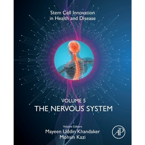 The Nervous System - (Stem Cell Innovation in Health & Disease) by  Mayeen Uddin Khandaker & Mohsin Kazi (Paperback) - 1 of 1