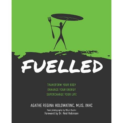 Fuelled - by  Agathe Regina Holowatinc (Paperback)