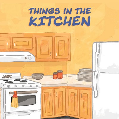 Things in the Kitchen - (Nunavummi Reading) by  Arvaaq Press (Paperback)