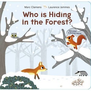Who Is Hiding in the Forest? - (Who Is Hiding?) by  Marc Clamens & Laurence Jammes (Board Book) - 1 of 1