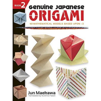 Genuine Japanese Origami, Book 2 - (Dover Origami Papercraft) by  Jun Maekawa (Paperback)