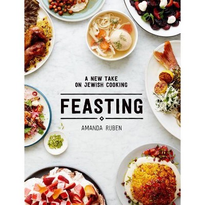 Feasting - by  Amanda Ruben (Hardcover)