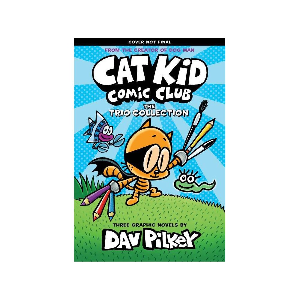 Cat Kid Comic Club Collection (#1-3) - by Dav Pilkey (Paperback)