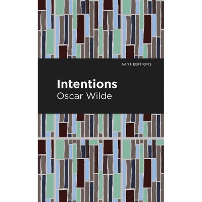 Intentions - (Mint Editions) by  Oscar Wilde (Paperback)