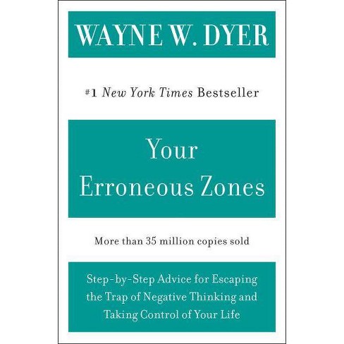 Your Erroneous Zones By Wayne W Dyer Paperback Target