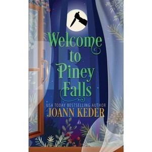 Welcome to Piney Falls - by  Joann Keder (Paperback) - 1 of 1