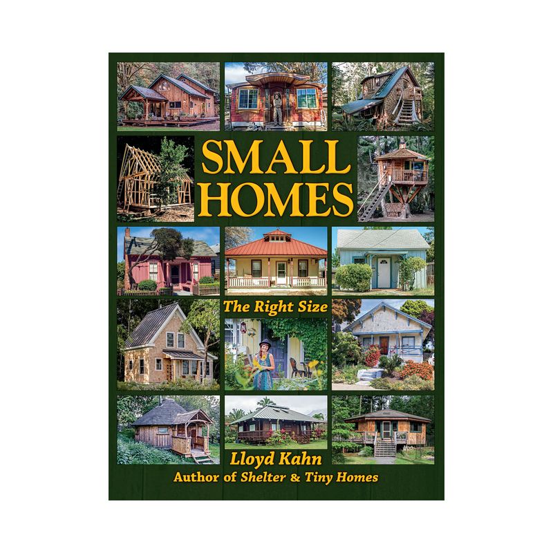 Small Homes - (Shelter Library of Building Books) by  Lloyd Kahn (Paperback), 1 of 2
