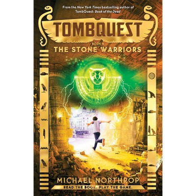 The Stone Warriors (Tombquest, Book 4) - by  Michael Northrop (Hardcover)