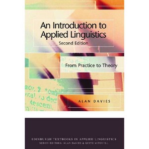 An Introduction to Applied Linguistics - (Edinburgh Textbooks in Applied Linguistics) 2nd Edition by  Alan Davies (Paperback) - 1 of 1