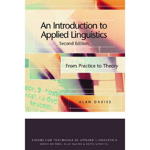 An Introduction to Applied Linguistics - (Edinburgh Textbooks in Applied  Linguistics) 2nd Edition by Alan Davies (Paperback)