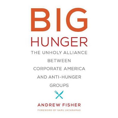 Big Hunger - (Food, Health, and the Environment) by  Andrew Fisher (Paperback)