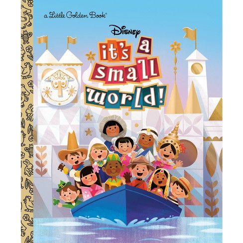 It's A Small World (disney Classic) - (little Golden Book) By