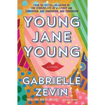 Young Jane Young 05/01/2018 - by Gabrielle Zevin (Paperback)