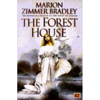 The Forest House - (Avalon) by  Marion Zimmer Bradley (Paperback)