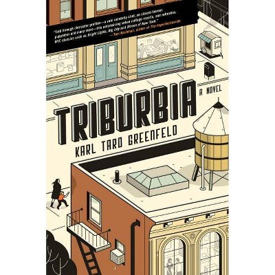 Triburbia - by  Karl Taro Greenfeld (Paperback)