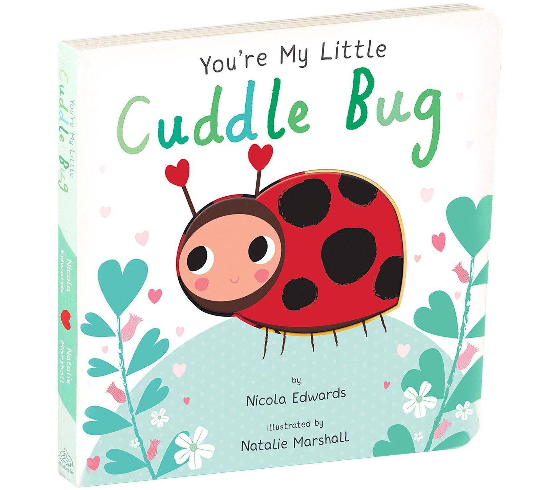 You're My Little Cuddle Bug (Board Book) (Nicola Edwards)