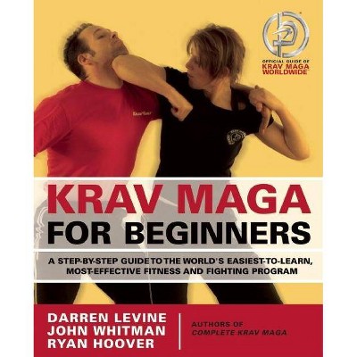  Krav Maga for Beginners - by  Darren Levine & Ryan Hoover (Paperback) 