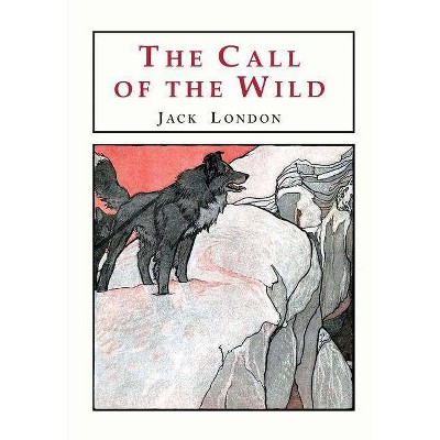 The Call of the Wild - by  Jack London (Paperback)