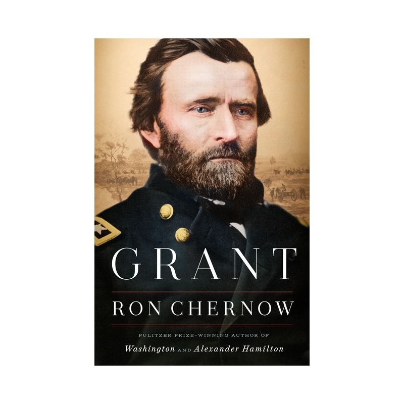 Grant -  by Ron Chernow, 1 of 2