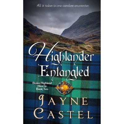 Highlander Entangled - (Stolen Highland Hearts) Large Print by  Jayne Castel (Paperback)