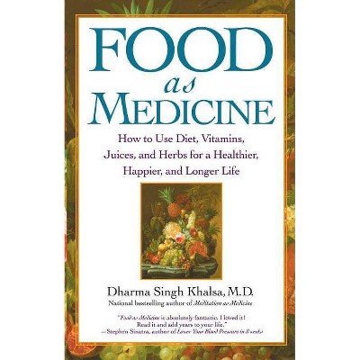 Food as Medicine - by  Guru Dharma Singh Khalsa (Paperback)