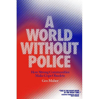 A World Without Police - by  Geo Maher (Hardcover)